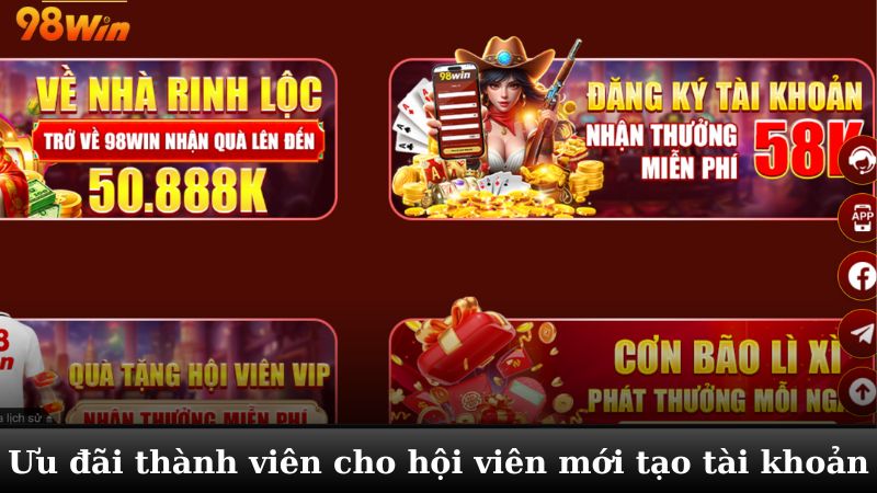 Ưu đãi thành viên mới cho hội viên mới tạo tài khoản
