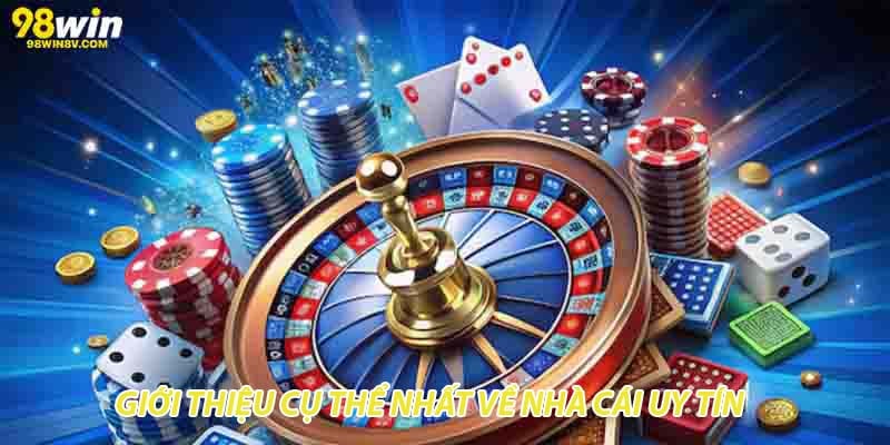 Giới thiệu cụ thể nhất về nhà cái uy tín 